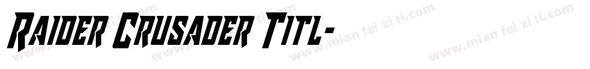 Raider Crusader Titl字体转换